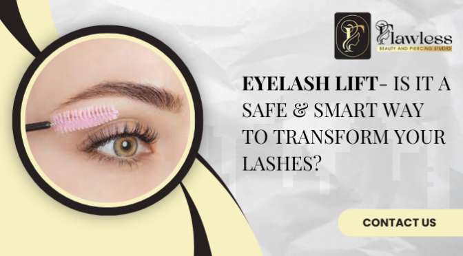 Eyelash Lift – Is It a Safe & Smart Way to Transform Your Lashes?